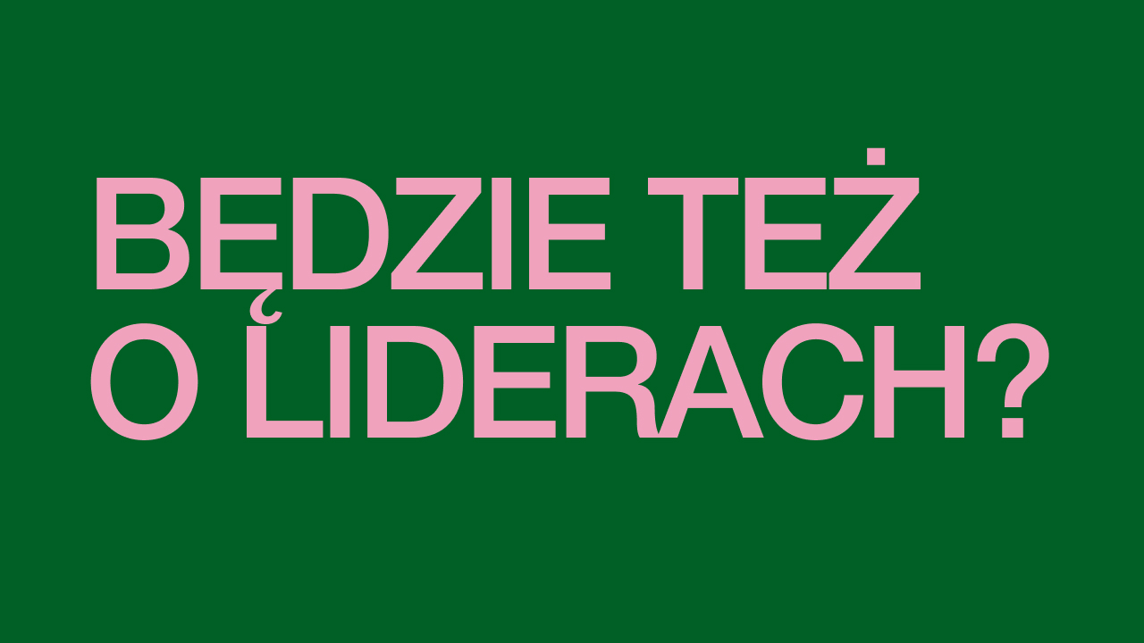 Czy ten blog będzie też o liderach?