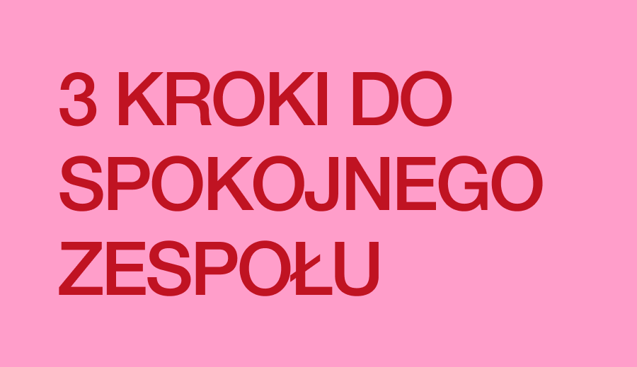 Jak zachować spokój w zespole? 3 proste kroki