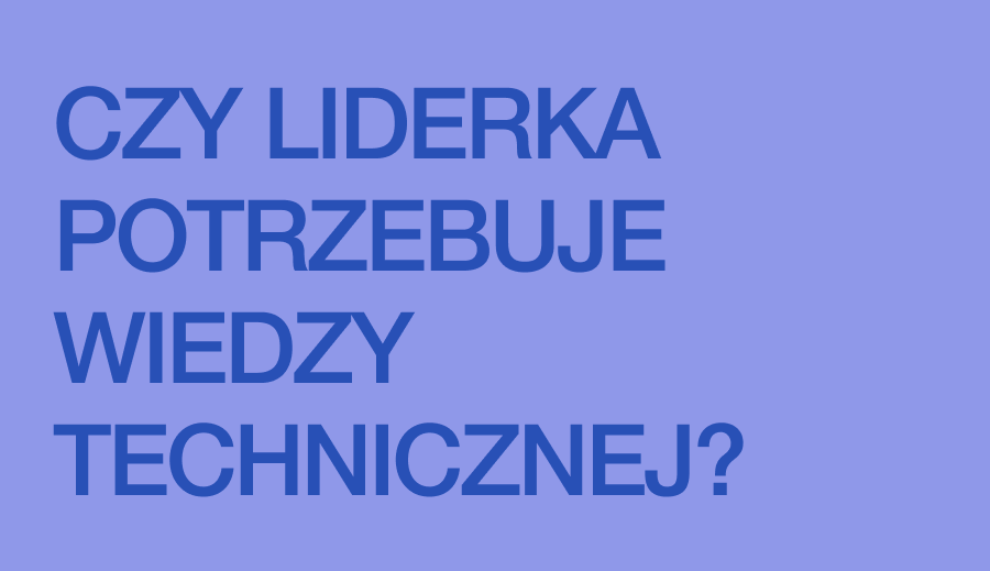 Wiedza techniczna u liderki