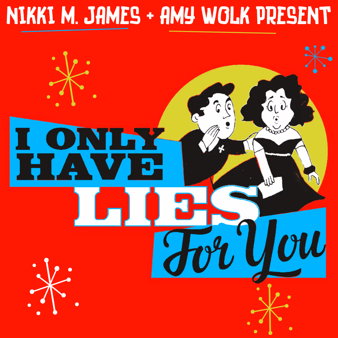 I Only Have LIES For You