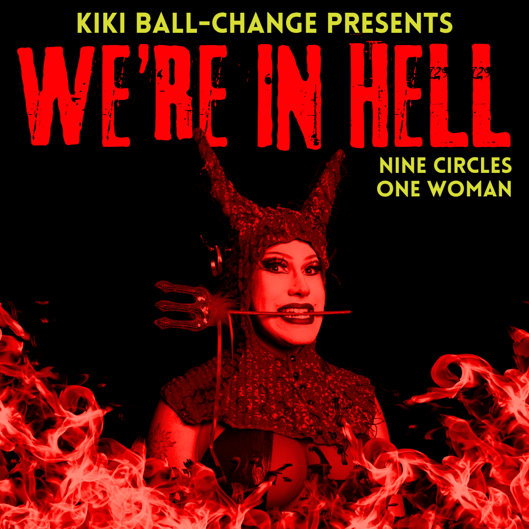Kiki Ball-Change: We're In Hell