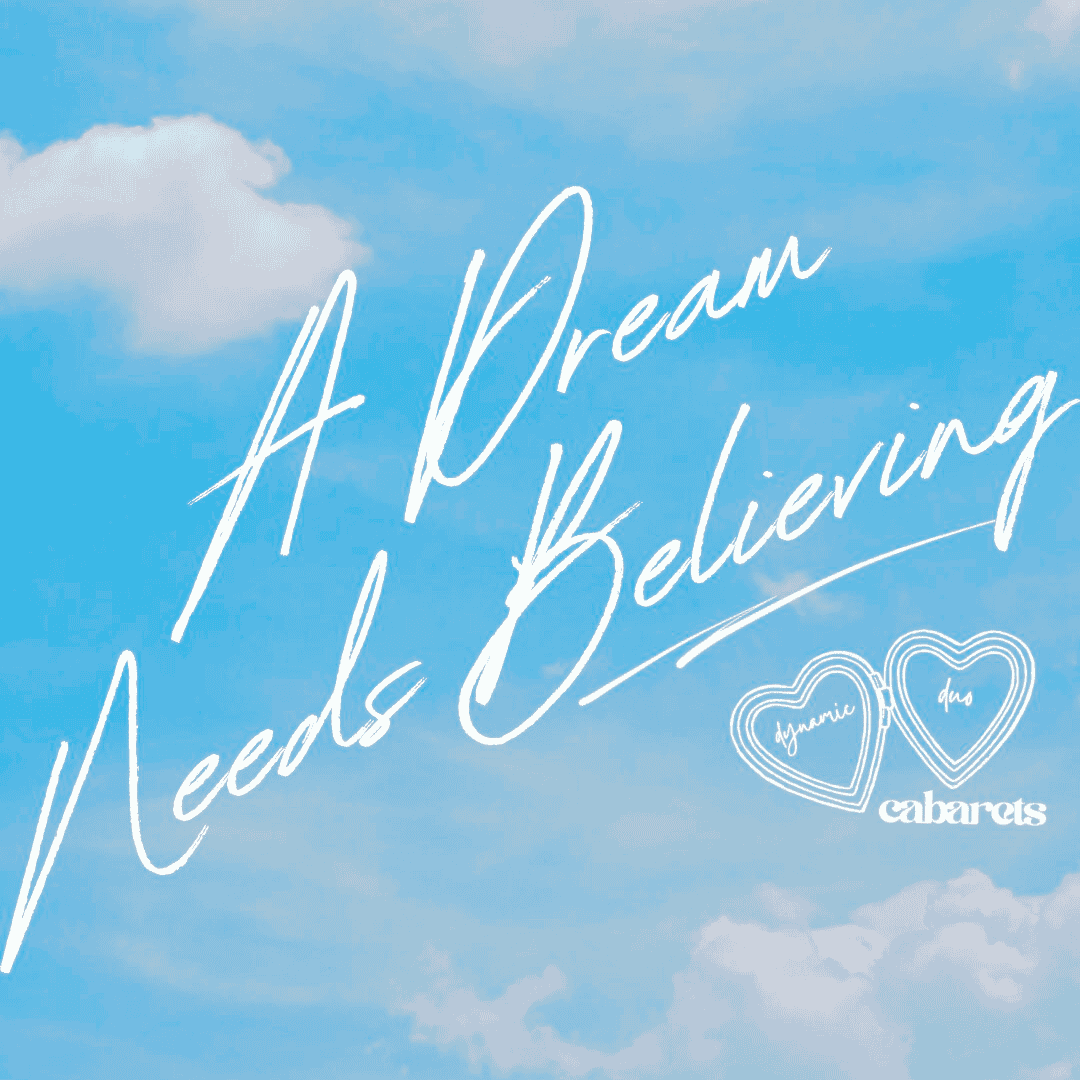 A Dream Needs Believing