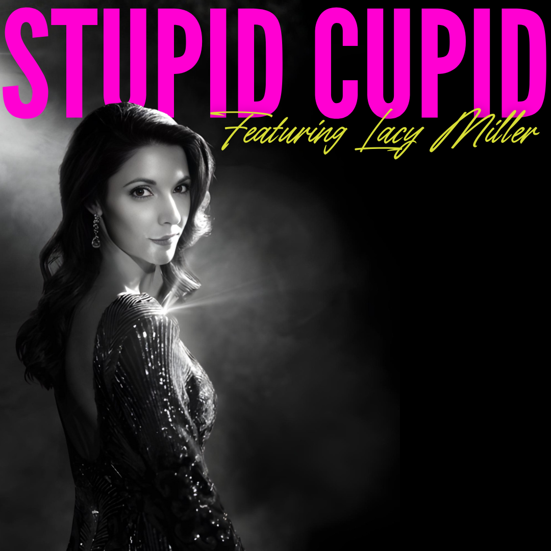 Stupid Cupid Featuring Lacy Miller