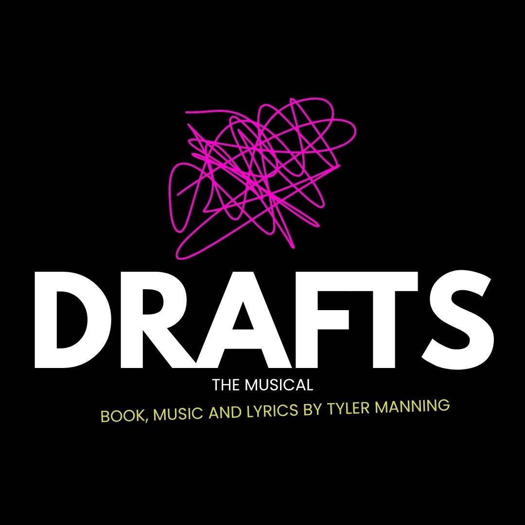 Drafts: The Musical