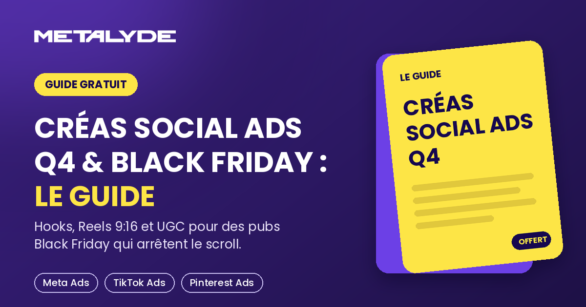 Guide gratuit Créas social ads Q4 et Black Friday de Metalyde