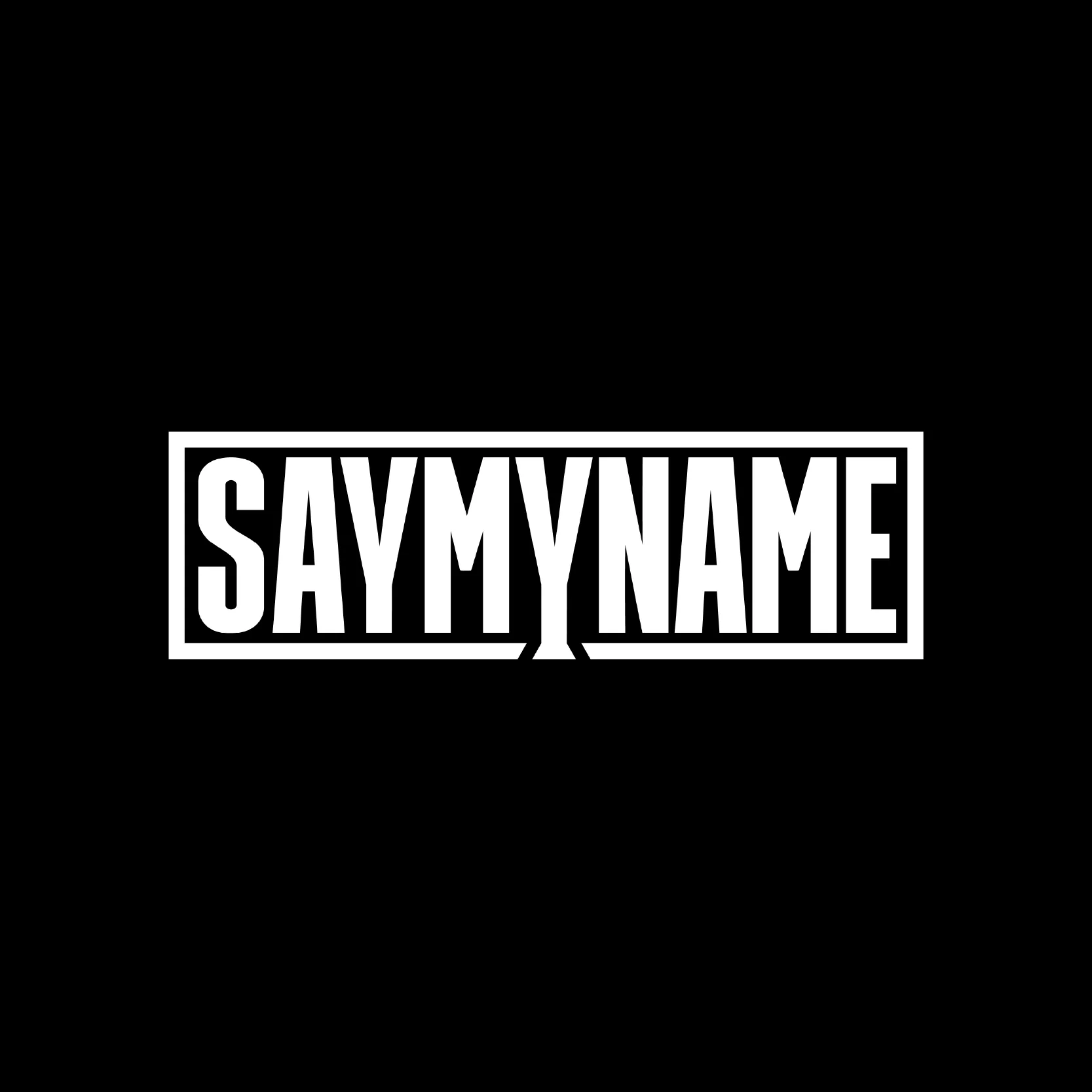 Say My Name