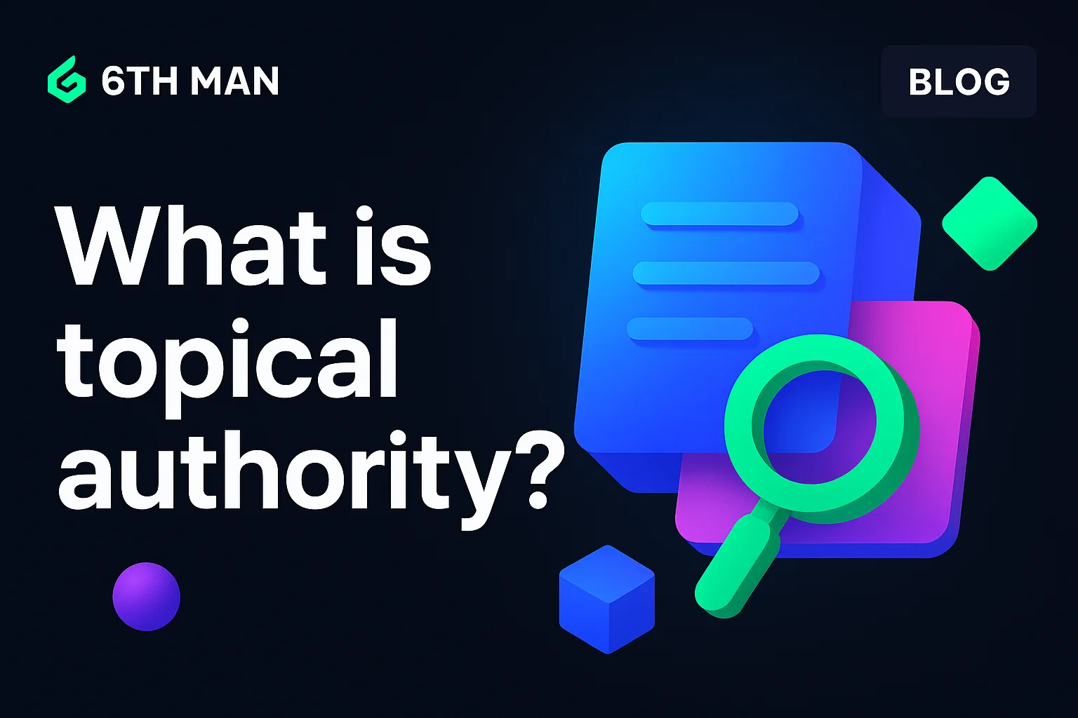 What Is Topical Authority and Why It Matters for SEO