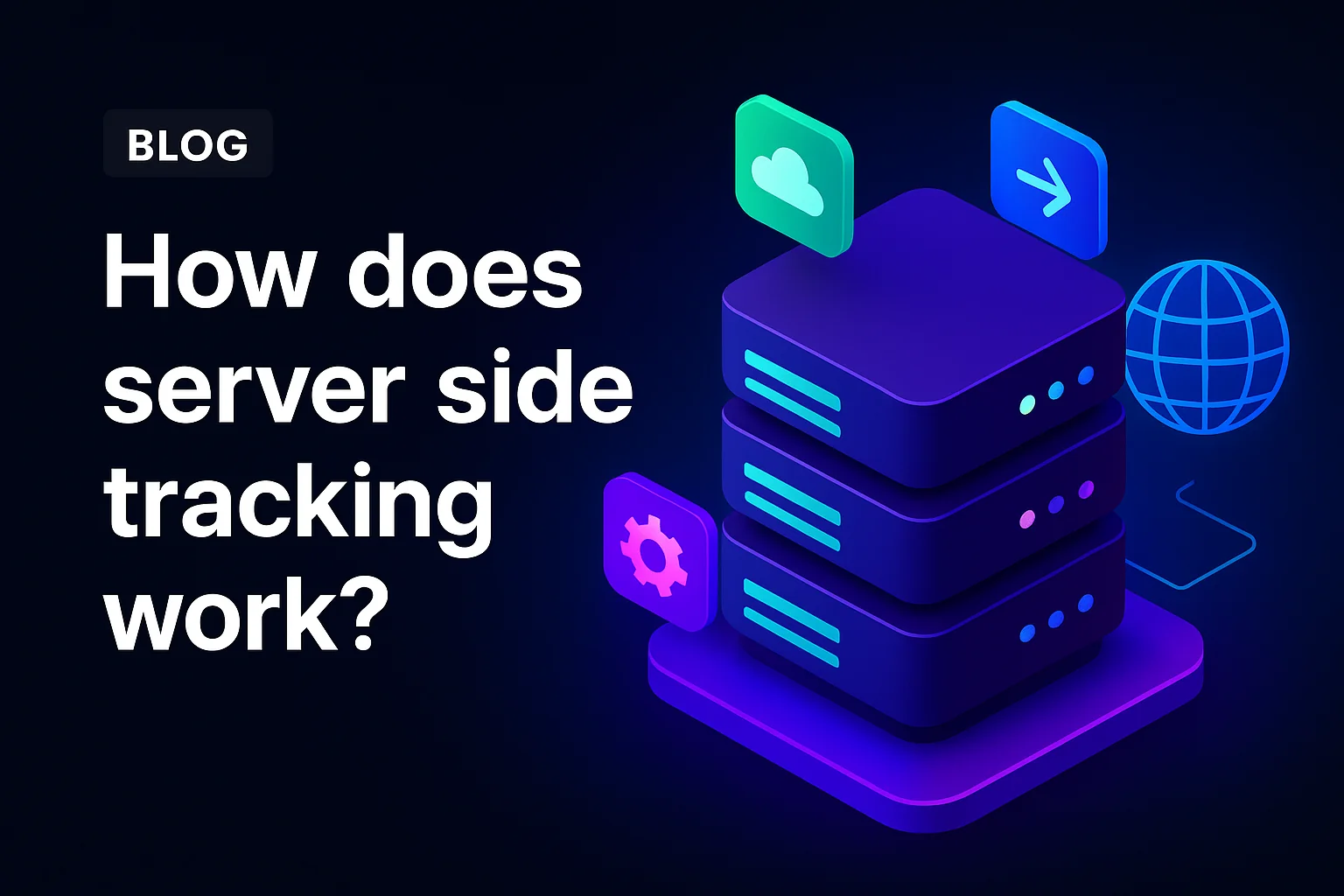 How does server side tracking work?