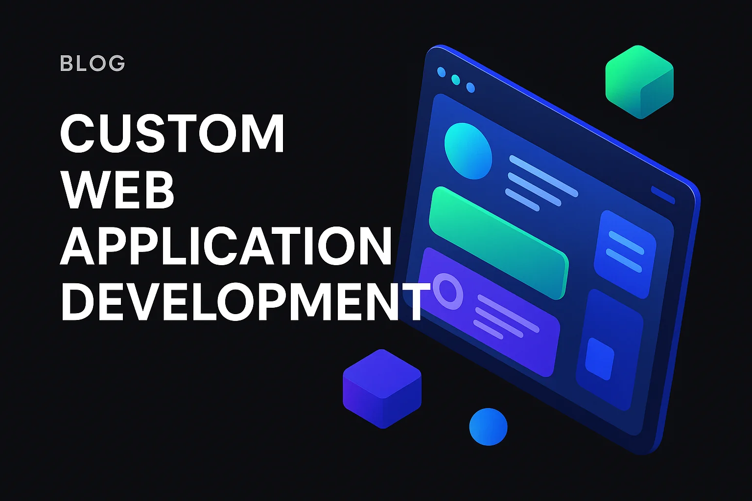 From idea to launch: custom web application development step by step