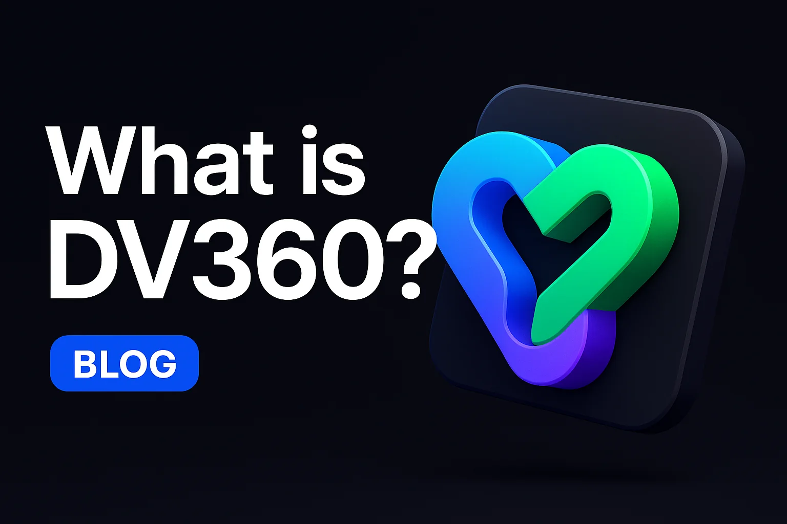 What is DV360?