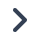 Chevron right arrow symbol.