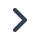 Chevron right arrow symbol.