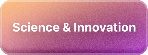 Gradient button labeled 'Science & Innovation' in white text.