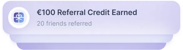 Notification showing €100 referral credit earned for referring 20 friends with a gift icon.
