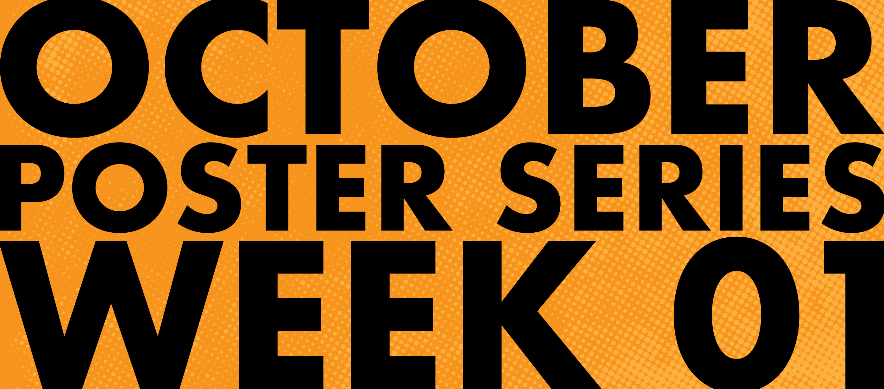 October Poster Series: Week 01