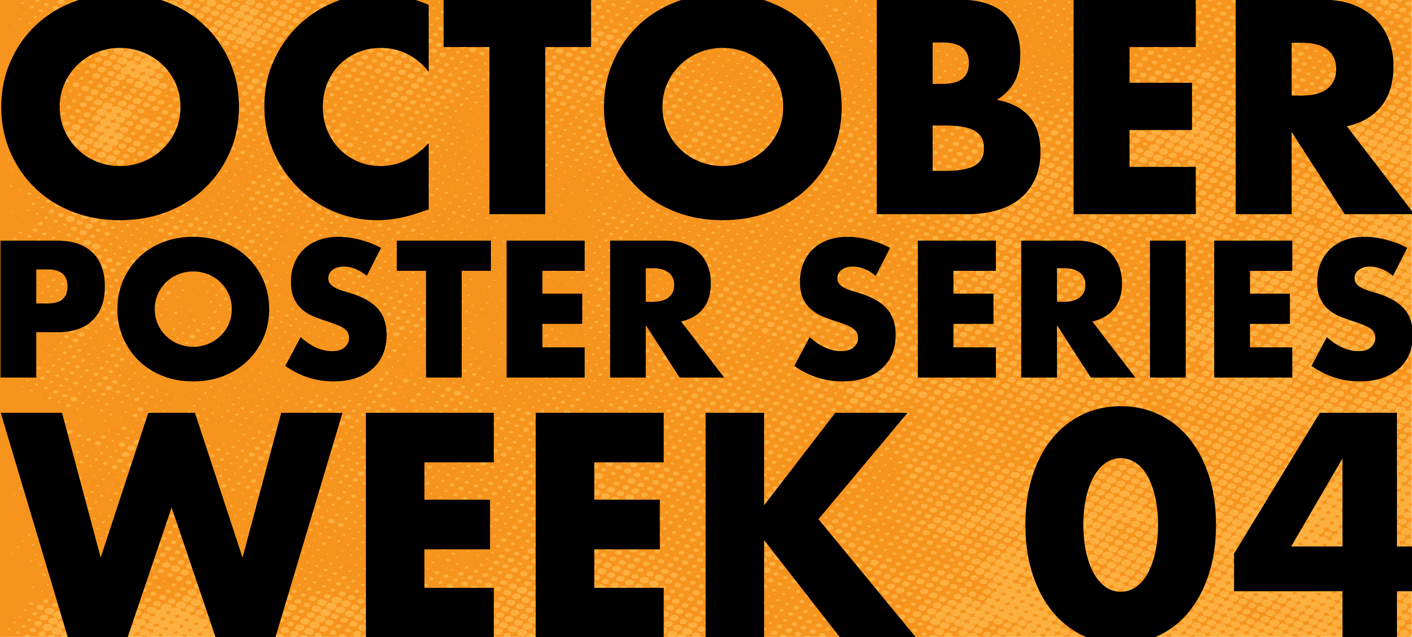 October Poster Series: Week 04