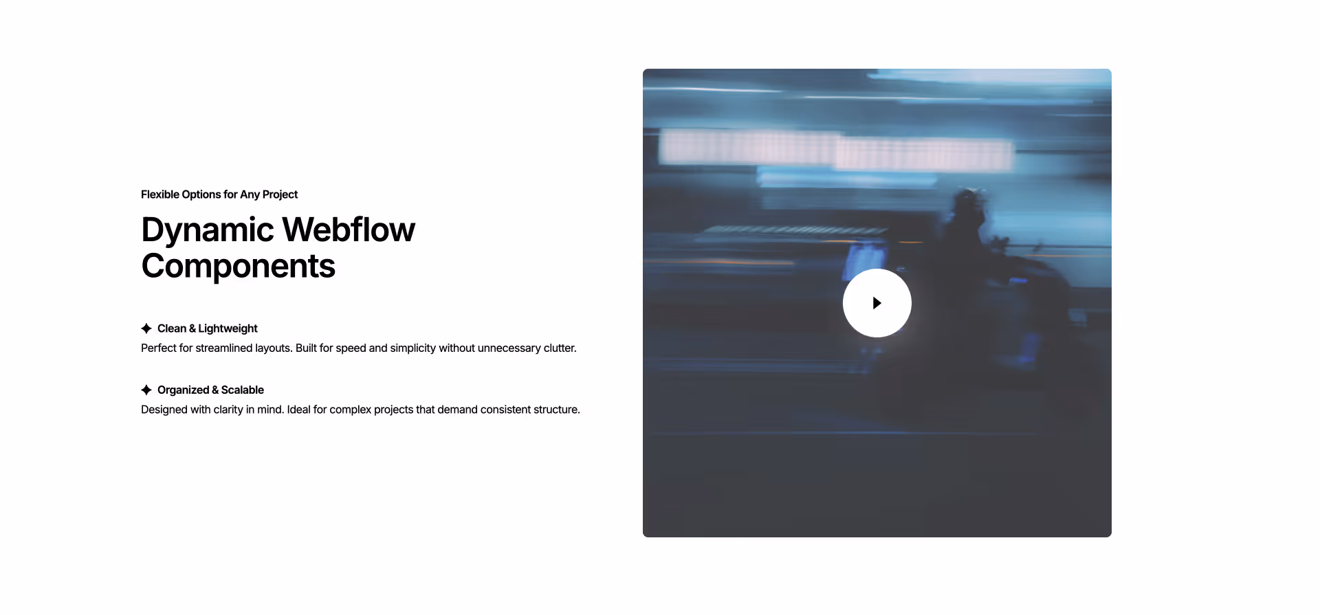 Dynamic Webflow Components section with left-aligned feature descriptions and right-aligned dark video lightbox preview featuring a play icon.