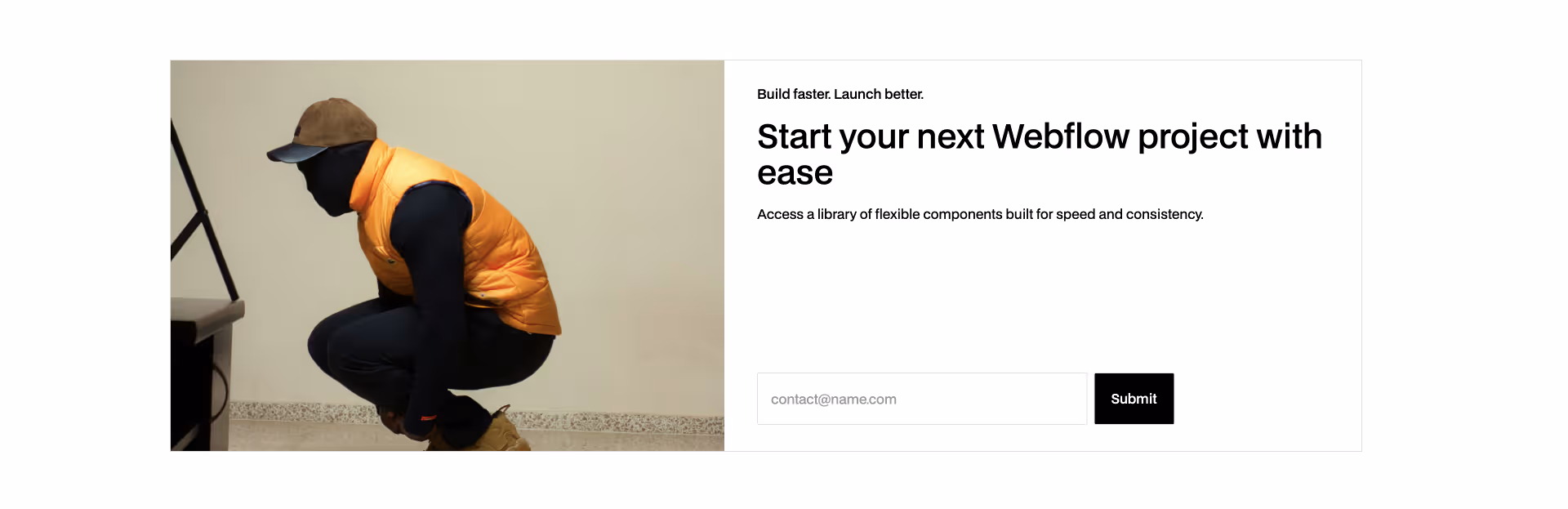 Newsletter signup Webflow component with bold CTA: “Start your next Webflow project with ease” and email input form.