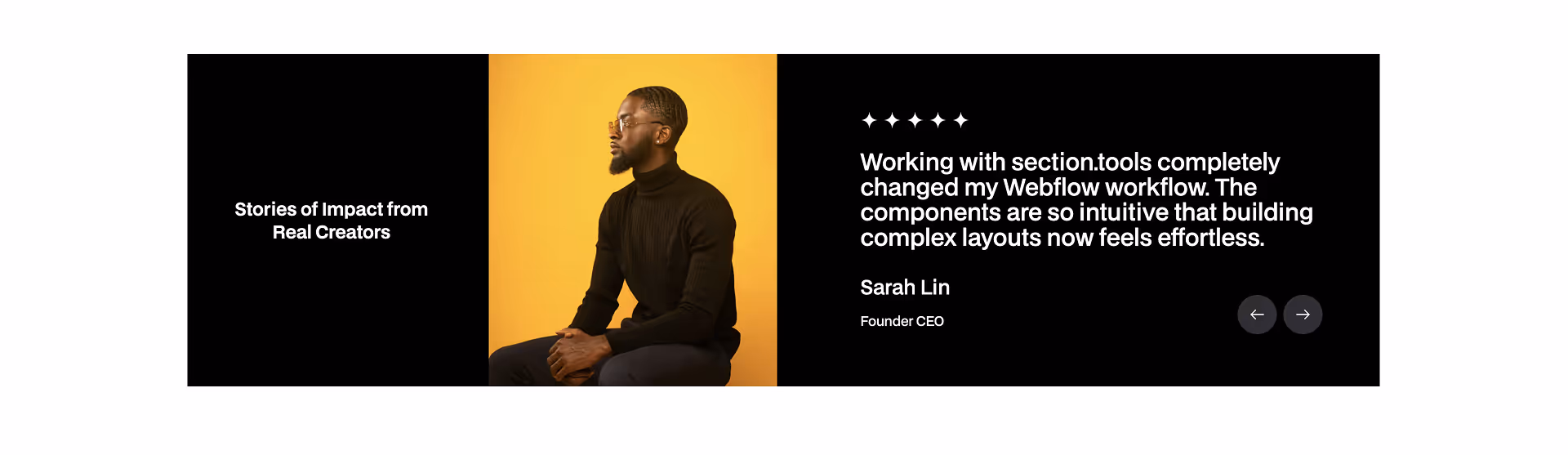 Webflow testimonial component featuring client feedback with image on the left and quote on the right — Stories of Impact from Real Creators