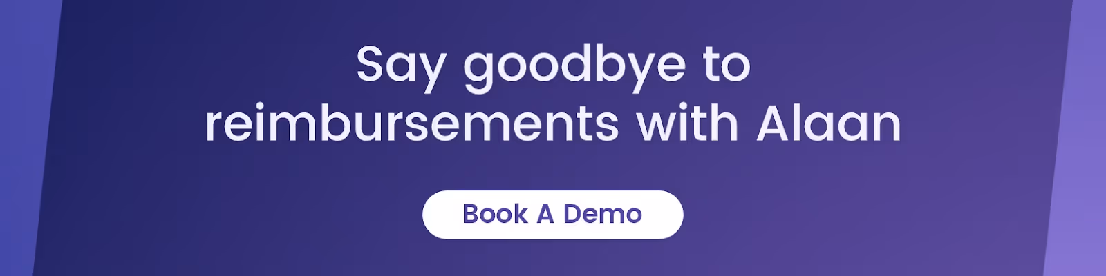 End the hassles of reimbursements with Alaan