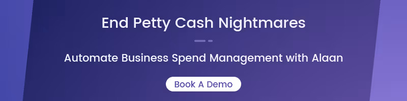 Get rid of petty cash woes with Alaan’s spend management solution