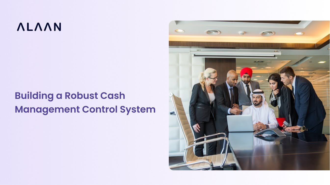 Building a Robust Cash Management Control System for UAE Businesses