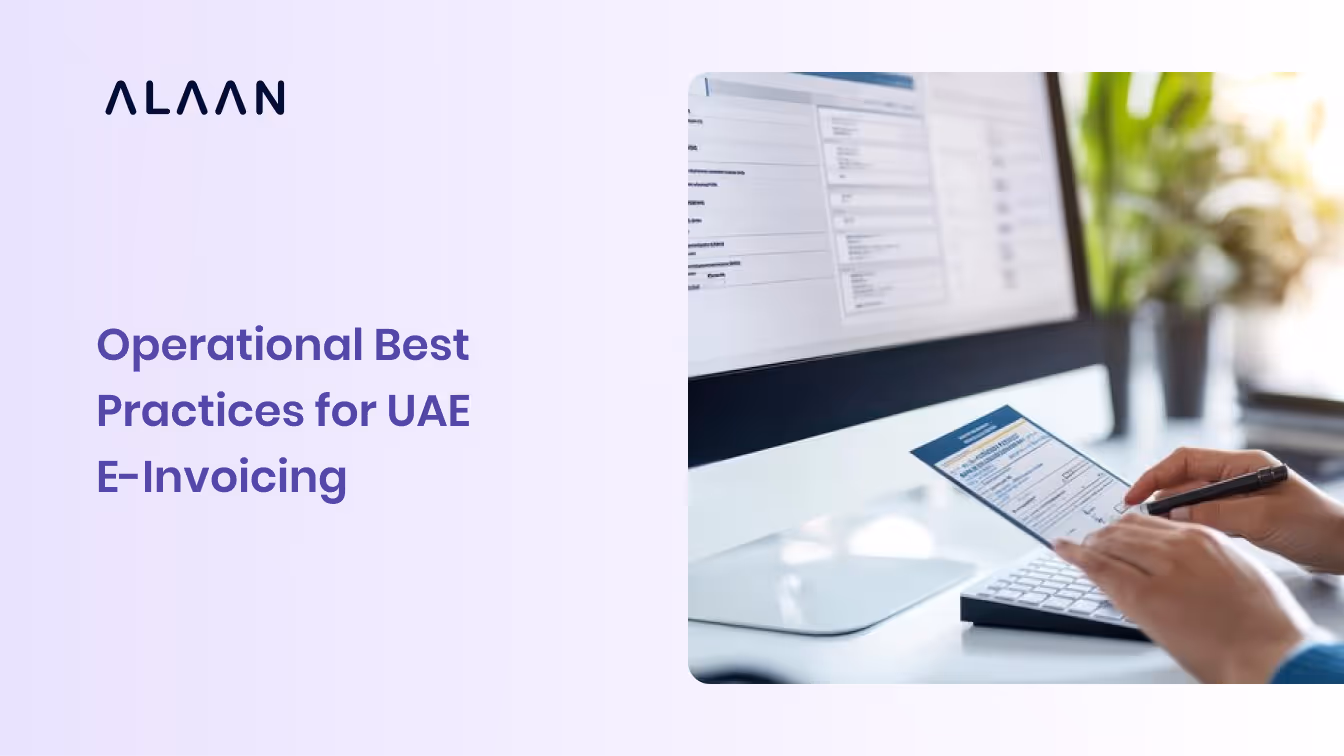 Operational Best Practices for UAE E-Invoicing: Workflows, Compliance, and Efficiency