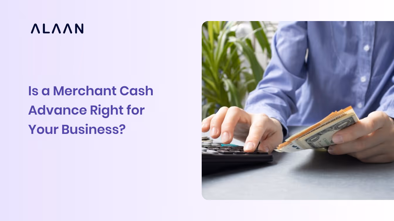 Is a Merchant Cash Advance Right for Your Business?