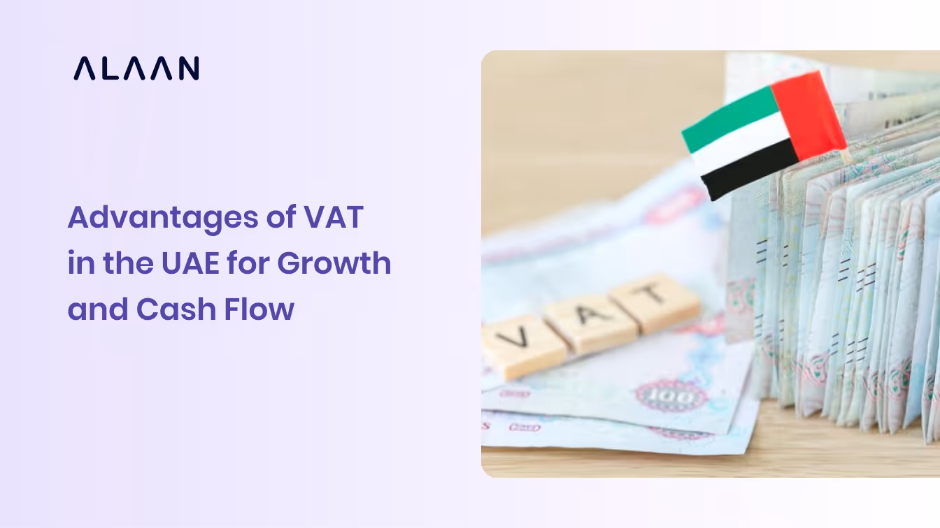 Advantages of VAT in the UAE for Growth and Cash Flow