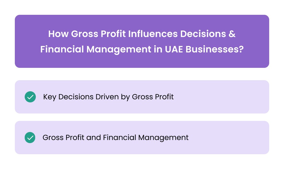 How Gross Profit Influences Decisions & Financial Management in UAE Businesses?