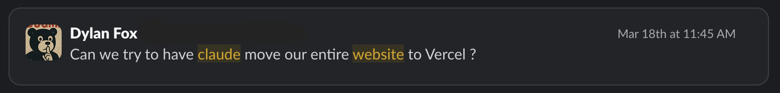 Slack screenshot of Dylan asking: Can we try to have claude move our entire website to vercel?
