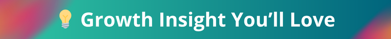 banner that says growth insight you'll love 