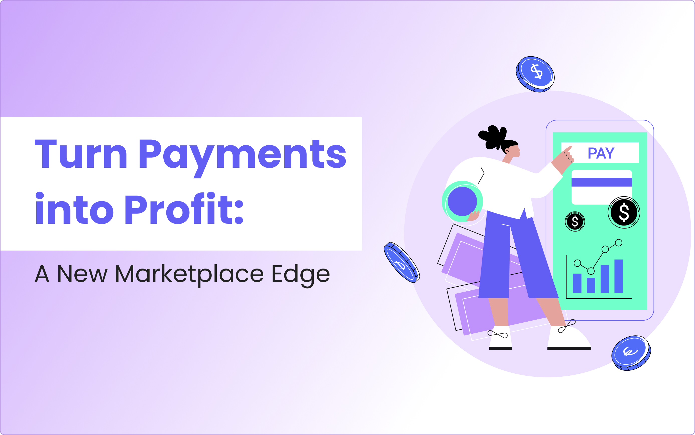 Monetising Payments: How Marketplaces Can Unlock Hidden Revenue Streams