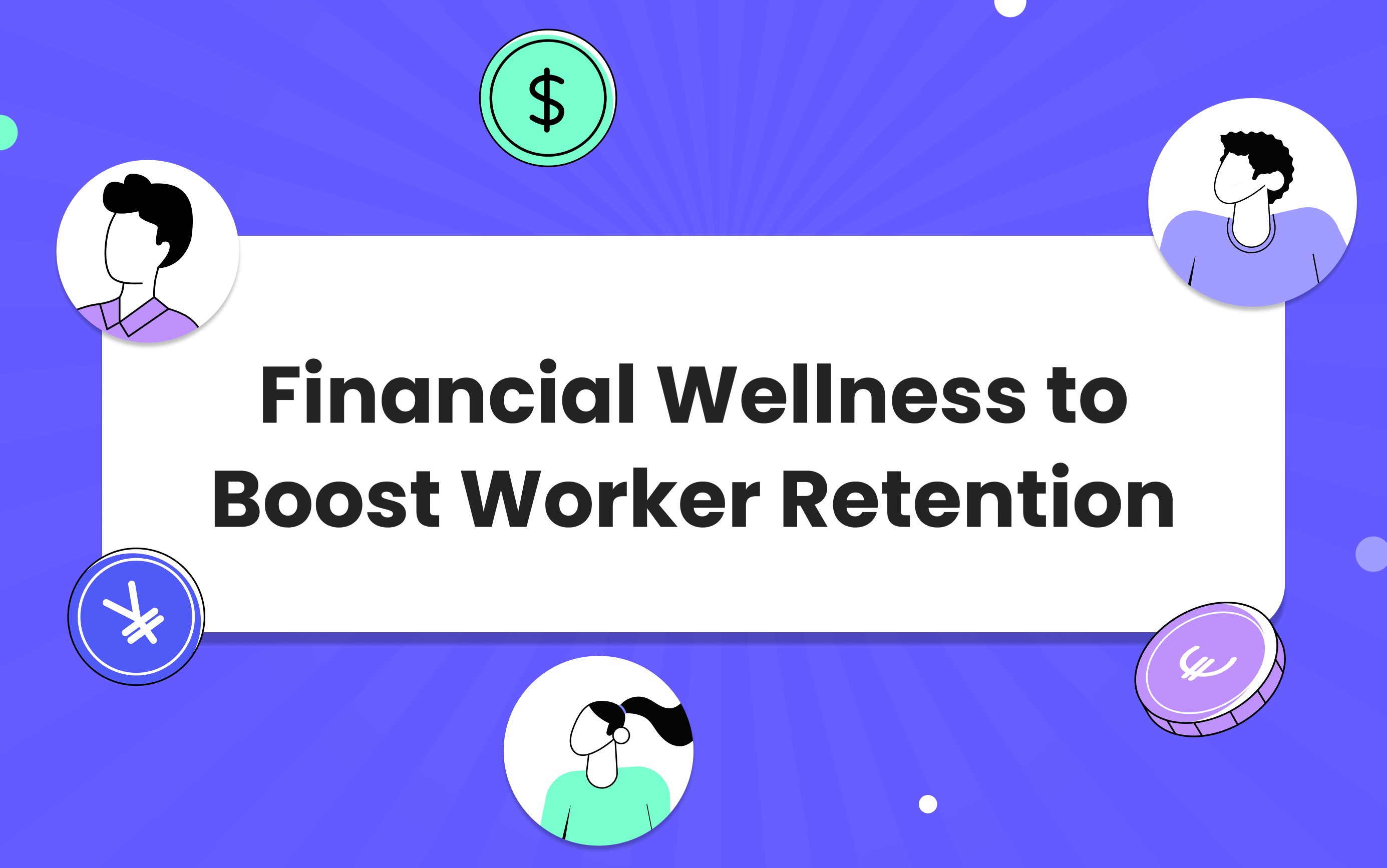 How Financial Wellness Programs Help Platforms Improve Worker Retention and Success
