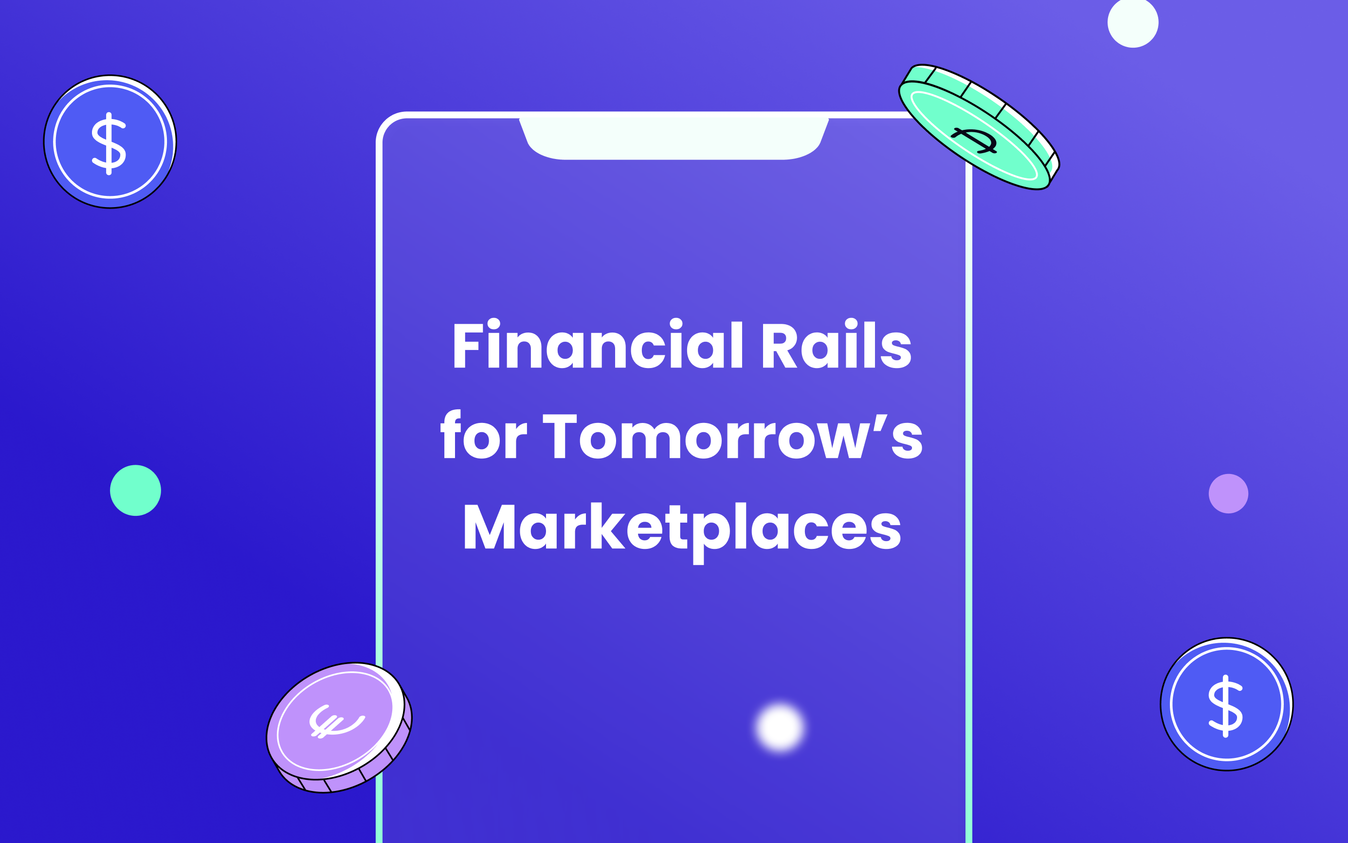 How Modern Financial Rails Are Shaping the Future of Work Platforms and Marketplaces