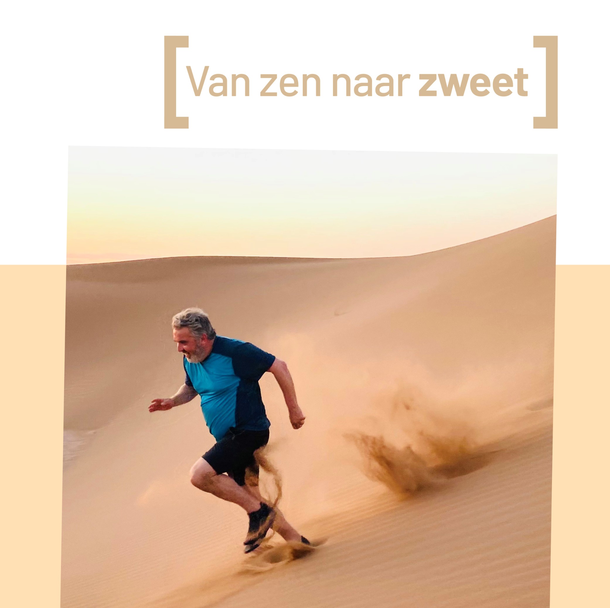 Van zen naar zweet.
