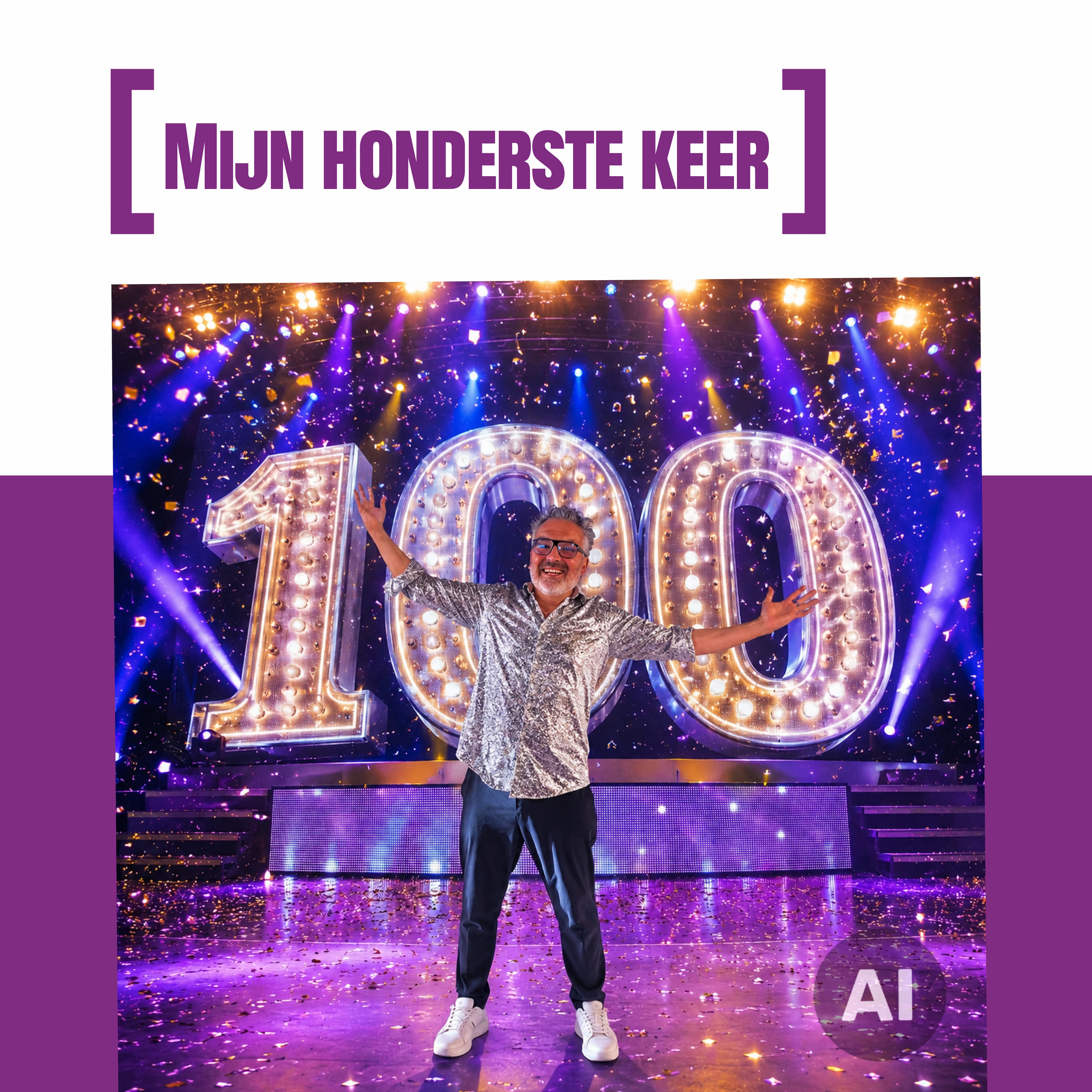 Mijn honderdste keer.