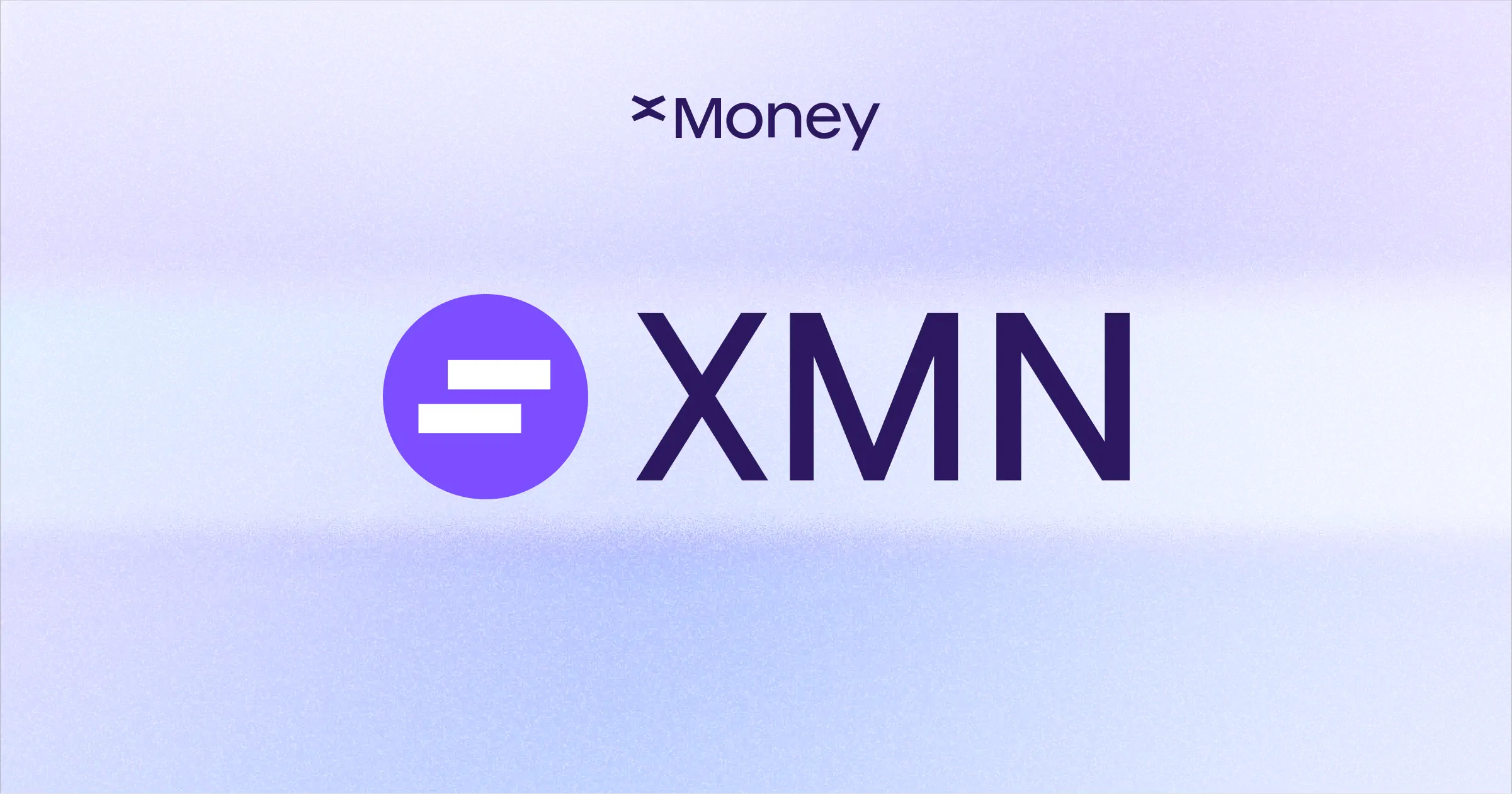 Introducing XMN
