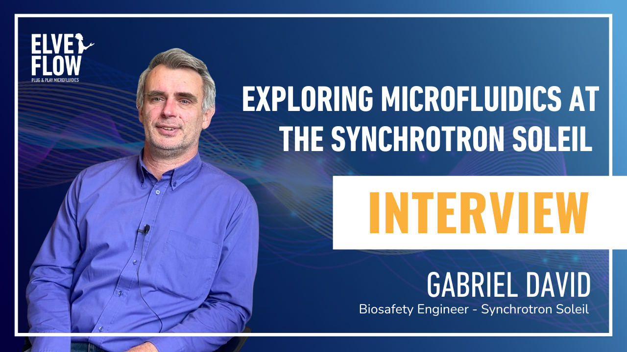 Exploring Microfluidics at the Synchrotron Soleil with Dr. Gabriel David