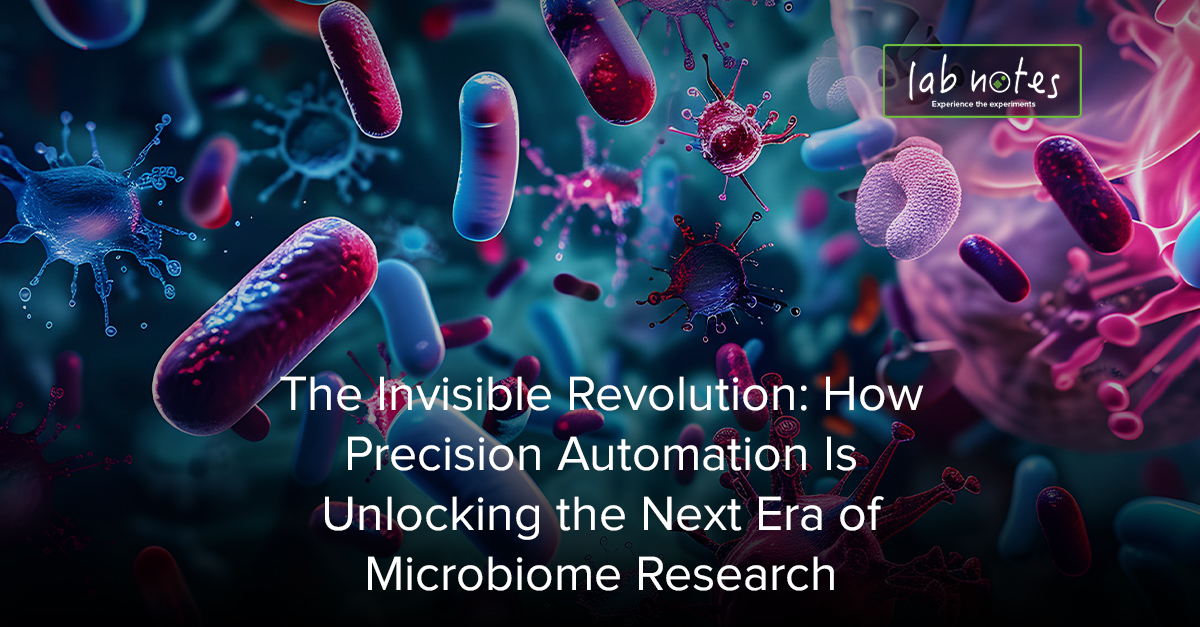 How Precision Automation Is Unlocking the Next Era of Microbiome Research