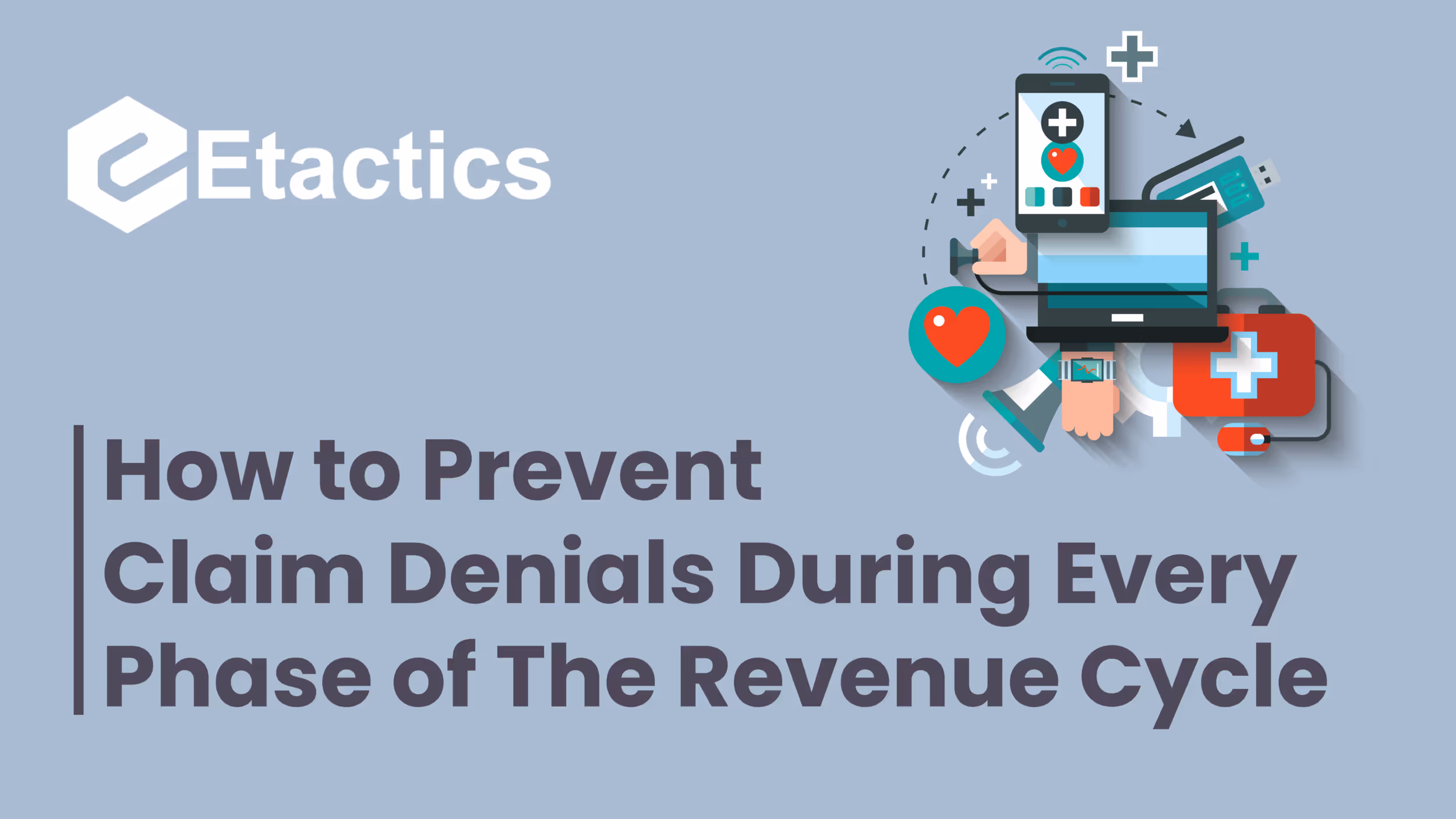 How to Prevent Claim Denials During Every Phase of The Revenue Cycle