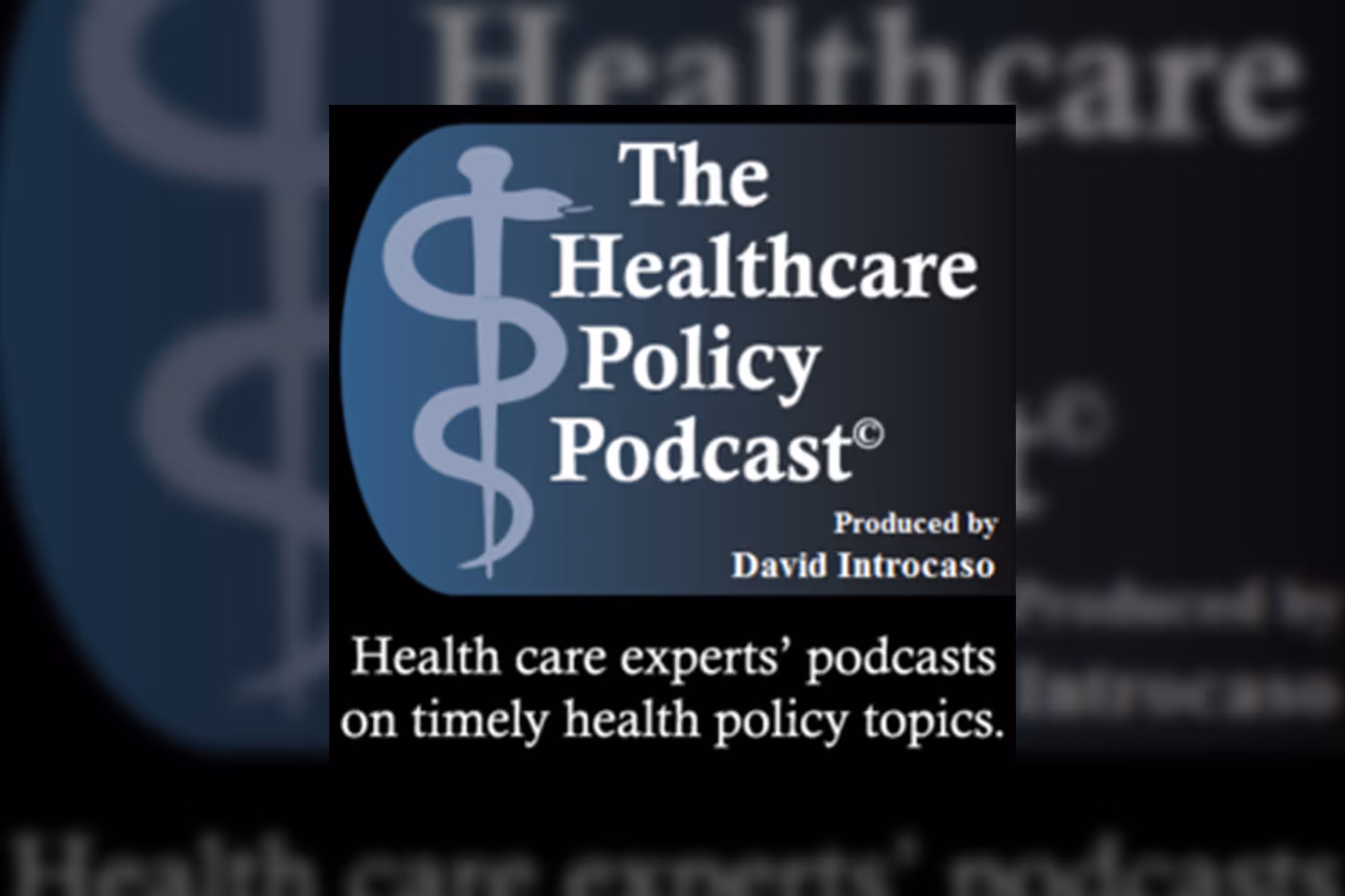 MedicalPodcasts_TheHealthcarePolicyPodcast_720.png