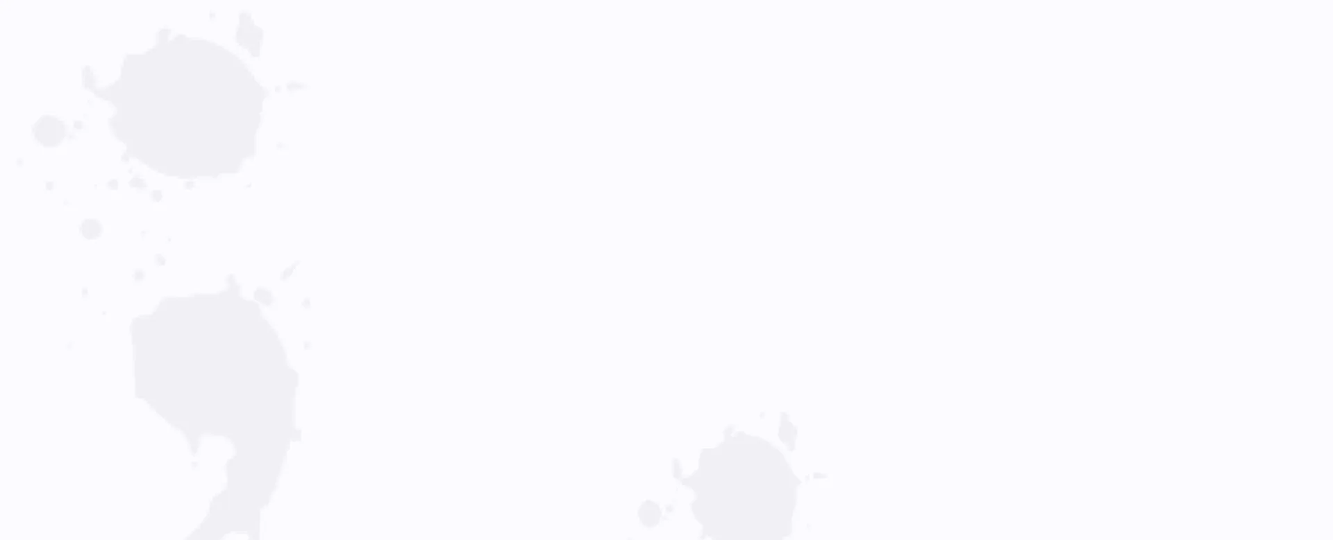 Light gray paint splatters on a white background.