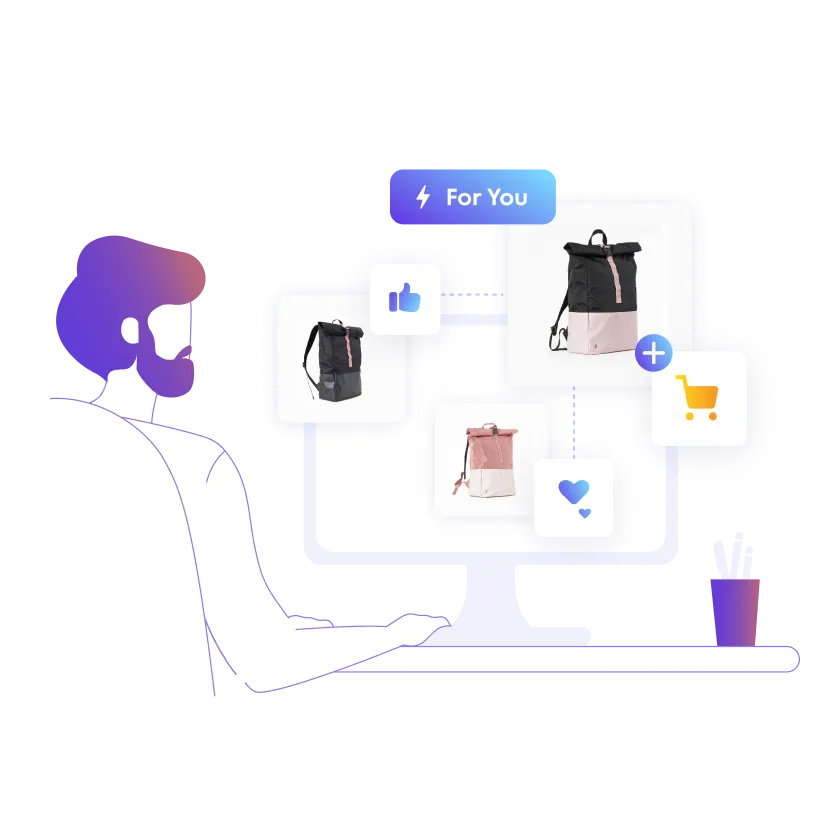 Man liking an item via web, saving another item for later, and 
eventually making a purchase thanks to behavior-based
recommendations