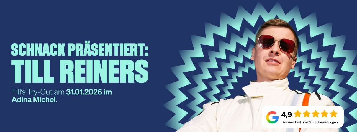 SCHNACK präsentiert: TILL REINERS - DAS IST ALLES TEIL DER SHOW