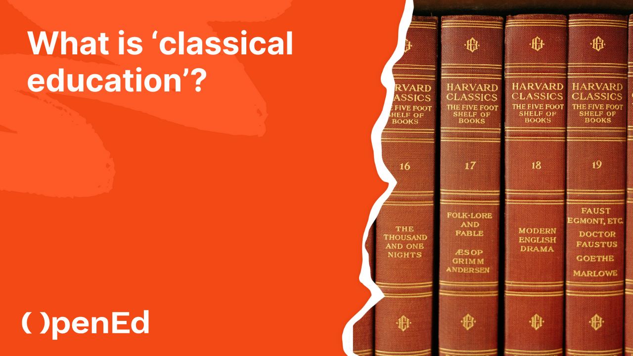 Classical Education: Understanding the Model and Approach
