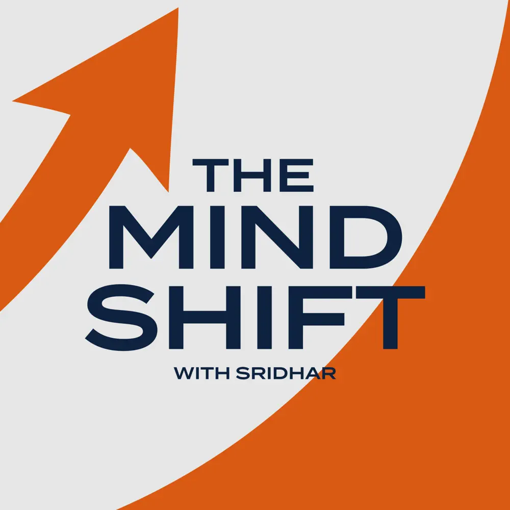 The Mind Shift with Sridhar podcast cover art