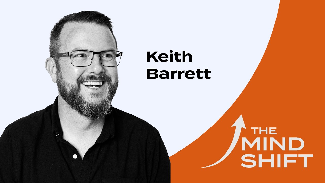 Keith Barrett – From self-doubt to clarity and true momentum