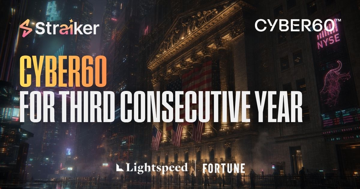 Straiker Named to Fortune Cyber 60 for 3rd Consecutive Year | Straiker