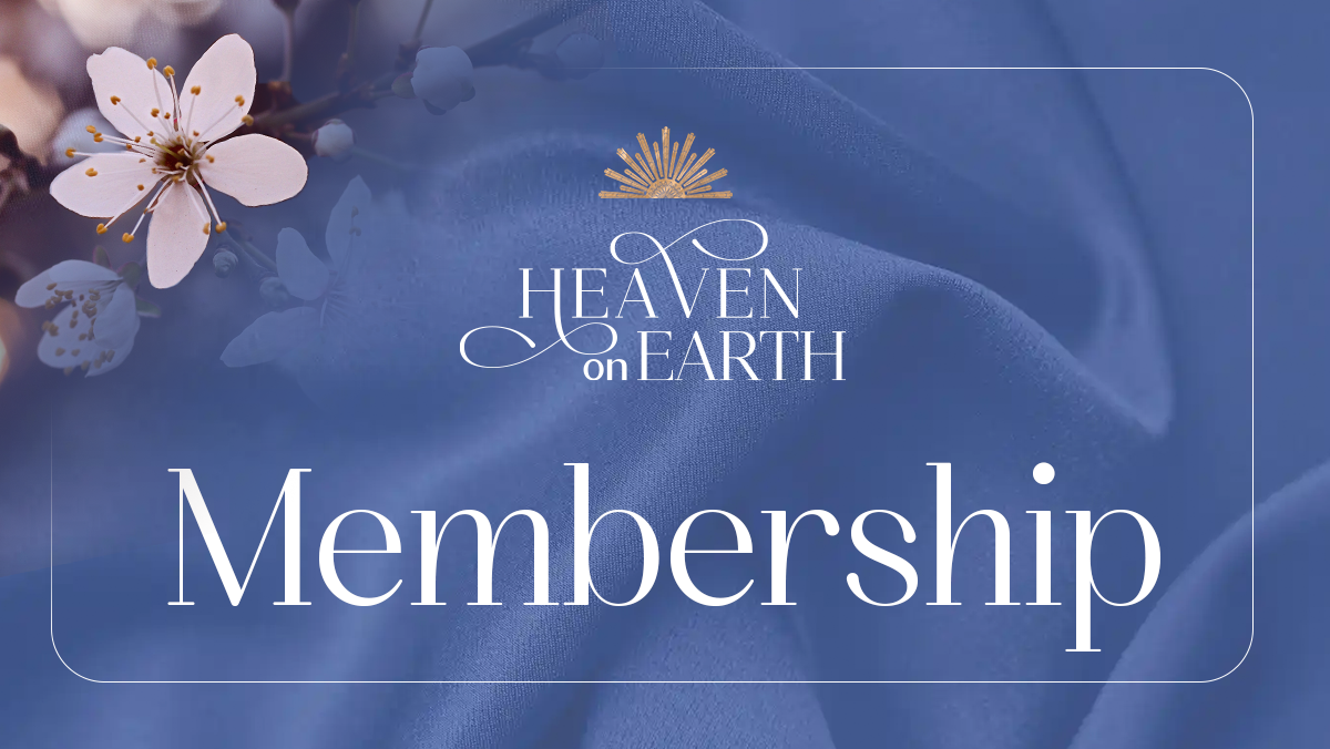 Heaven on Earth Membership